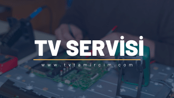 TELEVİZYON SERVİSİ